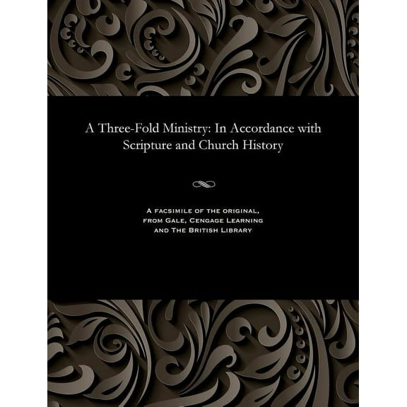 A Three-Fold Ministry (Paperback)