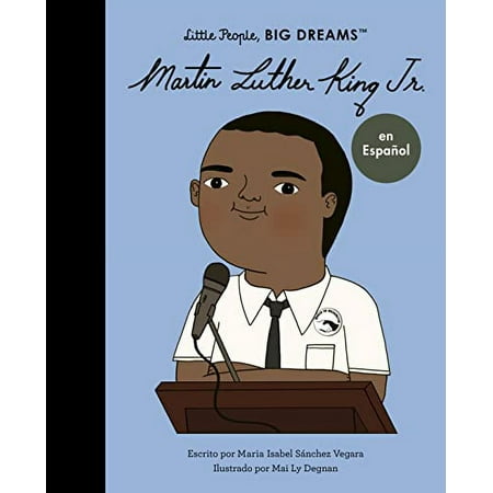Little People, BIG DREAMS en Español: Martin Luther King Jr. (Spanish Edition) (Paperback)