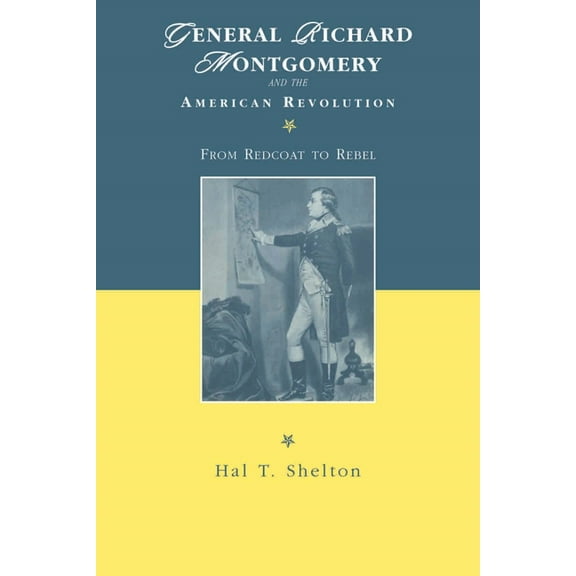 American Social Experience General Richard Montgomery and the American Revolution: From Redcoat to Rebel, Book 4, (Paperback)