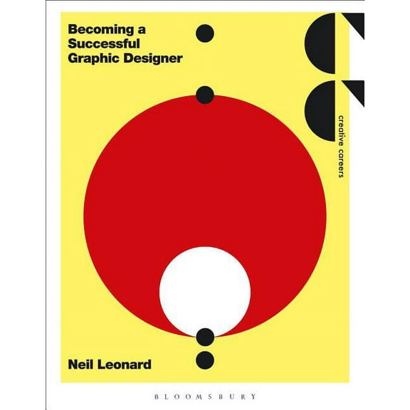Creative Careers: Becoming a Successful Graphic Designer (Paperback)