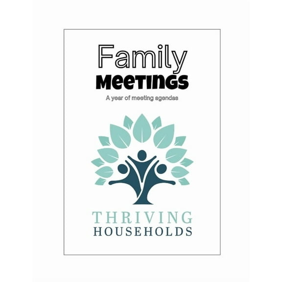 Thriving Households: A Year of Family Team Meeting Agendas, (Paperback)