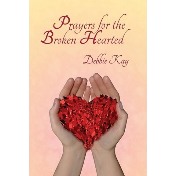 Prayers for the Broken-Hearted (Paperback)