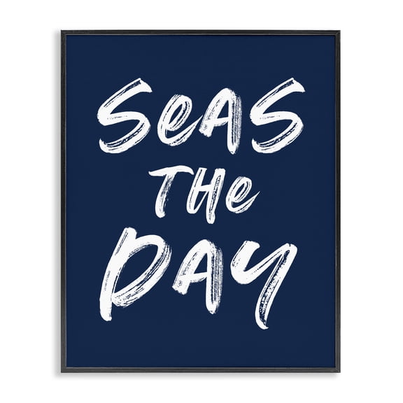 Seas The Day Sentiment Black Framed Giclee Art, design by Lettered and Lined
