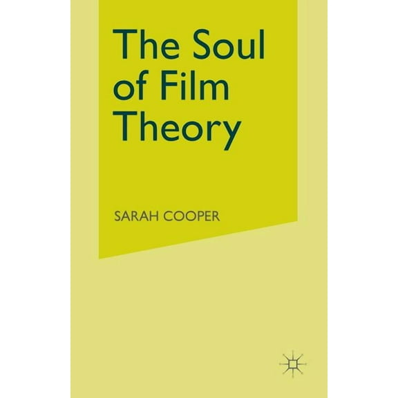 The Soul of Film Theory, (Paperback)