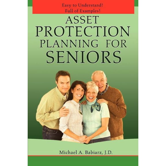Asset Protection Planning for Seniors (Paperback) by Michael A Babiarz