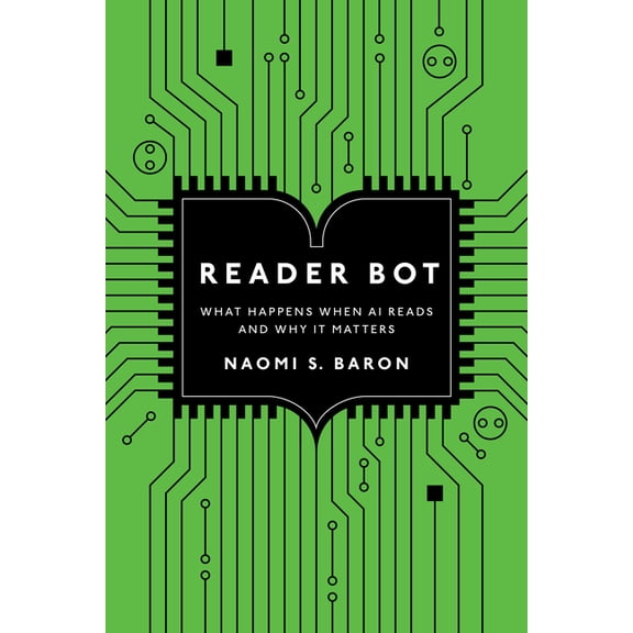 Reader Bot: What Happens When AI Reads and Why It Matters, (Hardcover)