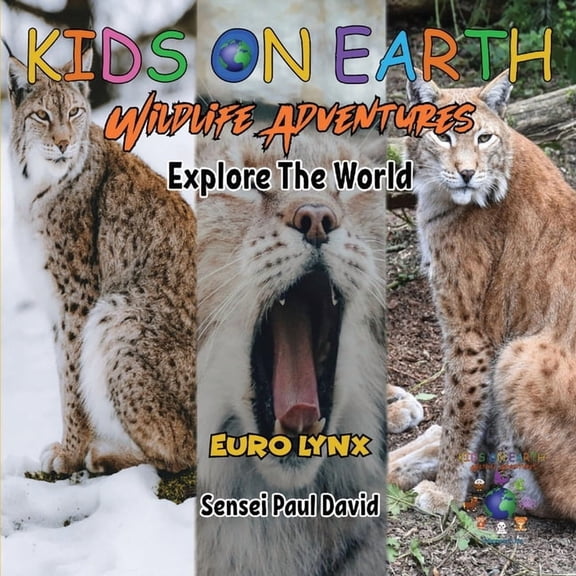 Kids on Earth Wildlife Adventures KIDS ON EARTH Wildlife Adventures - Explore The World - Euro Lynx, (Paperback)