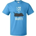thumbnail image 3 of Inktastic Lab Life is Ruff Labrador Retriever T-Shirt, 3 of 5