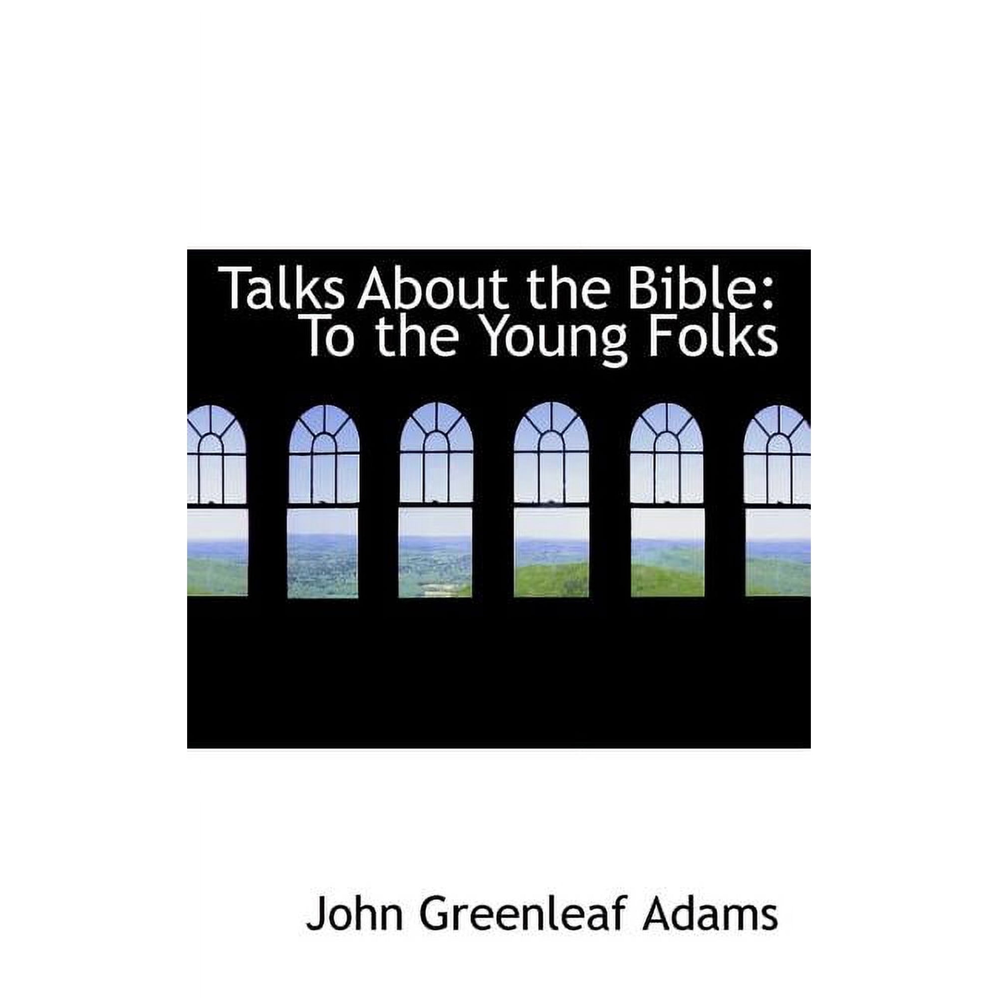 Talks about the Bible: To the Young Folks (Paperback)