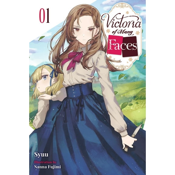 Victoria of Many Faces (Light Novel) Victoria of Many Faces, Vol. 1 (Light Novel), Book 1, (Paperback)