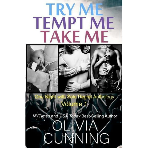 Try Me, Tempt Me, Take Me: One Night with Sole Regret Anthology (Paperback)