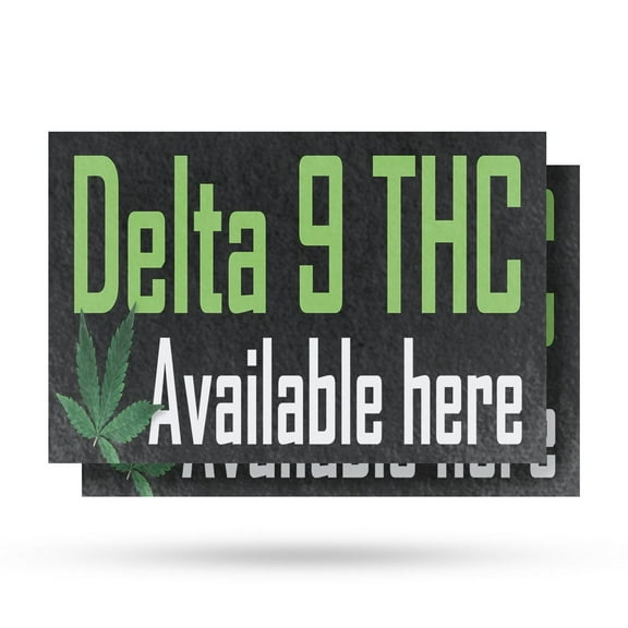 Delta 9 THC Available Here Vinyl Decal 2 Pack of 18 Inch x 24 Inch Weatherproof Heavy-Duty Adhesive Backing | Alternative Wellness, Herbal Products, Customer Focused | Made in USA