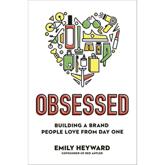Pre-Owned Obsessed: Building a Brand People Love from Day One (Hardcover) 0593084314 9780593084311