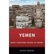What Everyone Needs to Know: Yemen: What Everyone Needs to Know(r) (Paperback)