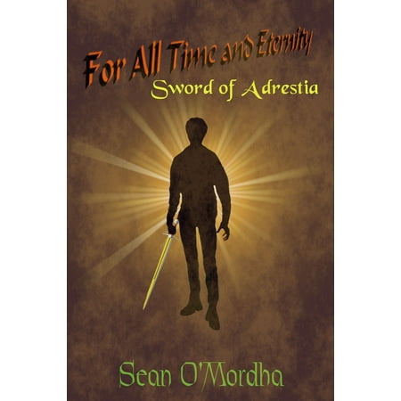 For All Time and Eternity: Sword of Adrestia -