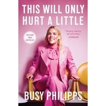 A Bestselling Celebrity Memoir This Will Only Hurt a Little, (Paperback)