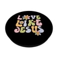 thumbnail image 2 of Adhesivo PopSockets PopGrip Love Like Jesus Groovy Religious, 2 of 6