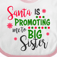 thumbnail image 4 of Inktastic Santa is Promoting Me to Big Sister Girls Baby Bib, 4 of 4