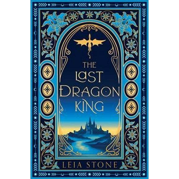 Leia Stone The Last Dragon King (Hardcover) Kings of Avalier