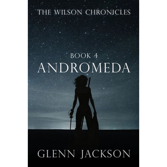The Wilson Chronicles: The Wilson Chronicles (Paperback)