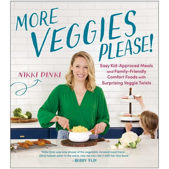 More Veggies Please!: Easy Kid-Approved Meals and Family-Friendly Comfort Foods with Surprising Veggie Twists, (Paperback)