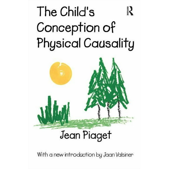 The Child's Conception of Physical Causality, (Paperback)