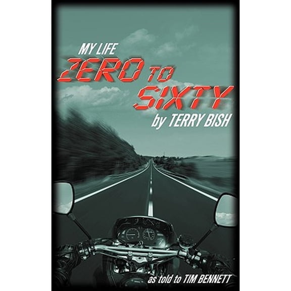 My Life Zero to Sixty (Paperback)
