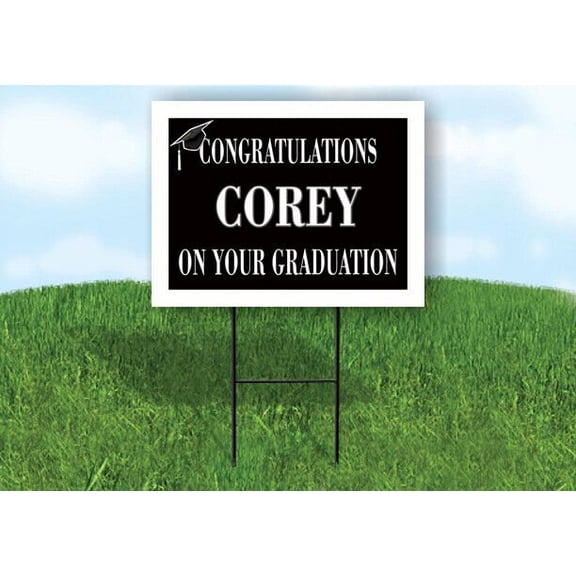 COREY CONGRATULATIONS GRADUATION 18 in x 24 in Yard Sign Road Sign with Stand