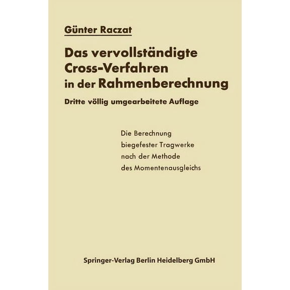Das VervollstÃ¤ndigte Cross-Verfahren in Der Rahmenberechnung: Die Berechnung Biegefester Tragwerke Nach Der Methode Des , (Paperback)