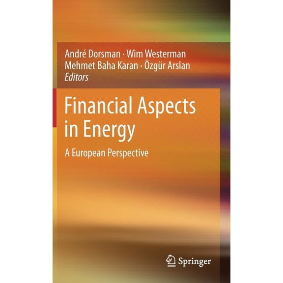 Financial Aspects in Energy: A European Perspective, (Hardcover)