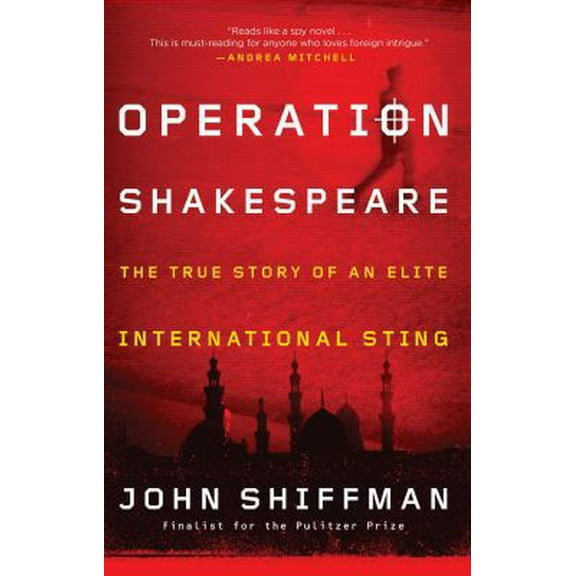 Pre-Owned Operation Shakespeare: The True Story of an Elite International Sting (Hardcover) 1451655134 9781451655131