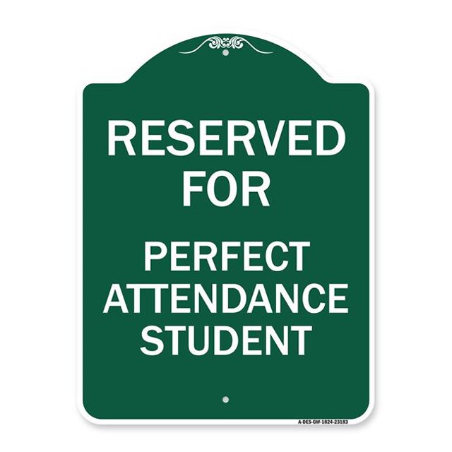 SignMission A-DES-GW-1824-23183 Panneau de la Série Designer 18 x 24 Po - Réservé aux Étudiants Parfaits, Vert & Blanc