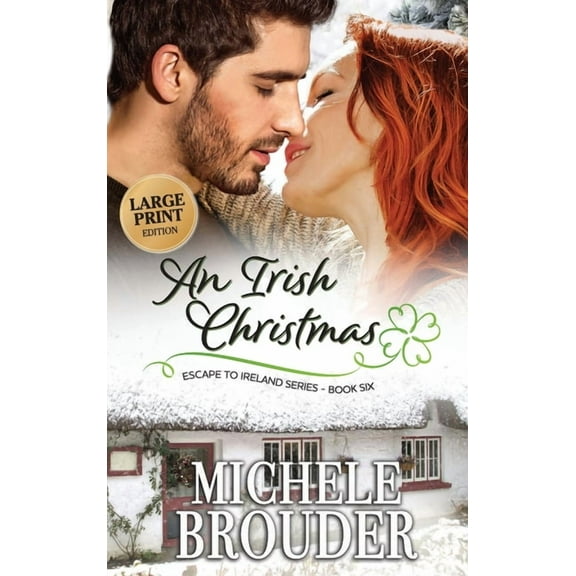 Escape to Ireland An Irish Christmas (Large Print), Book 6, (Hardcover)
