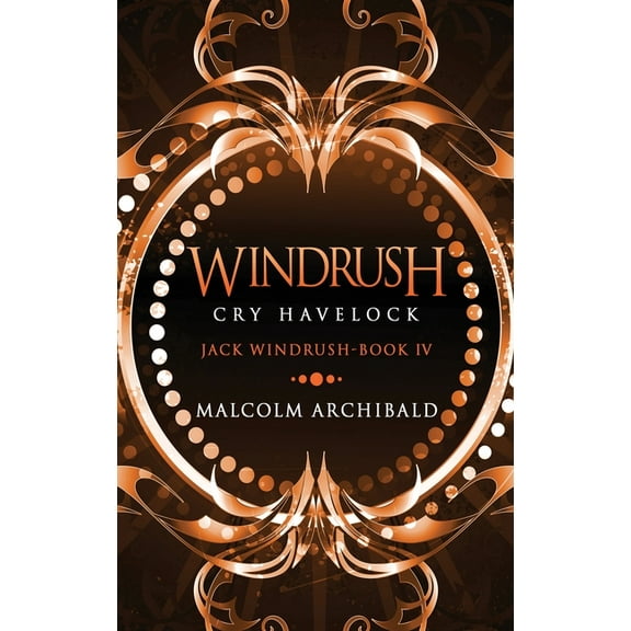 Jack Windrush Windrush - Cry Havelock, Book 4, (Hardcover)