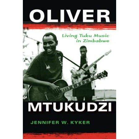 Oliver Mtukudzi : Living Tuku Music in Zimbabwe (Best Of Oliver Mtukudzi)