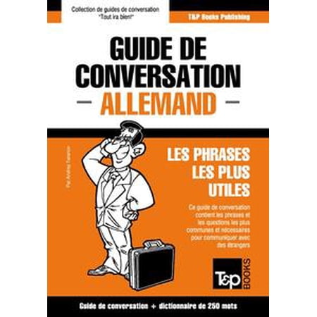 Guide De Conversation Français Allemand Et Mini Dictionnaire De 250 Mots Ebook - 