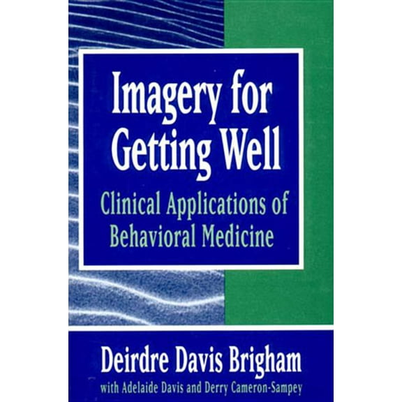 Norton Professional Books (Paperback) Imagery for Getting Well: Clinical Applications of Behavioral Medicine (Revised), (Paperback)