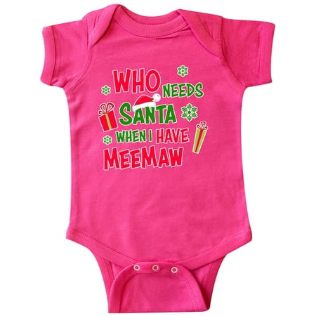 

Inktastic Who Needs Santa When I Have MeeMaw Gift Baby Boy or Baby Girl Bodysuit
