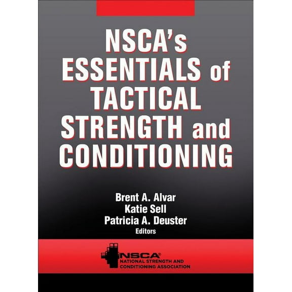 Nsca's Essentials of Tactical Strength and Conditioning, (Hardcover)