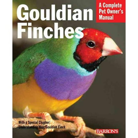 Gouldian Finches: Everything About Purchase, Housing, Nutrition, Health Care, and Breeding