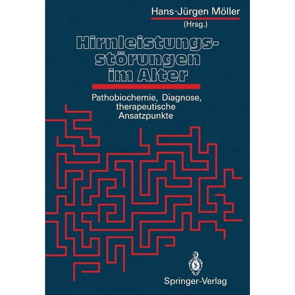 Hirnleistungsstörungen Im Alter: Pathobiochemie, Diagnose, Therapeutische Ansatzpunkte (Paperback)