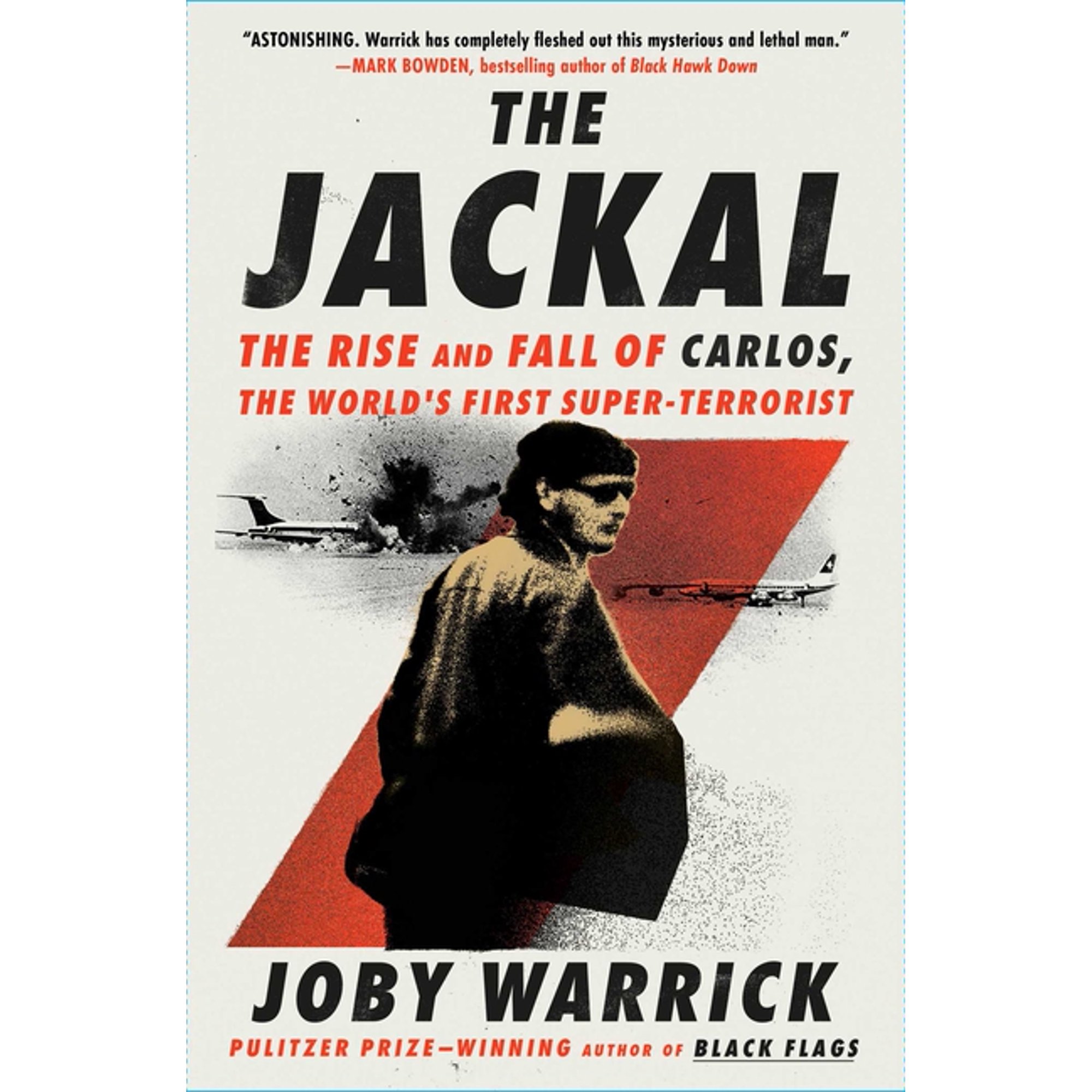 The Jackal: The Rise and Fall of Carlos, the World's First Super-Terrorist, (Hardcover)