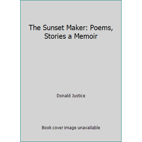 Pre-Owned The Sunset Maker: Poems, Stories a Memoir (Paperback) 0689119046 9780689119040
