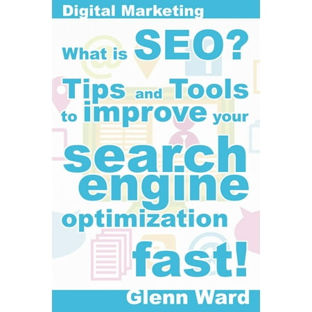 What Is SEO? Tips And Tools To Improve Your Search Engine Optimization Fast! -