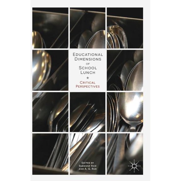 Educational Dimensions of School Lunch: Critical Perspectives, (Hardcover)
