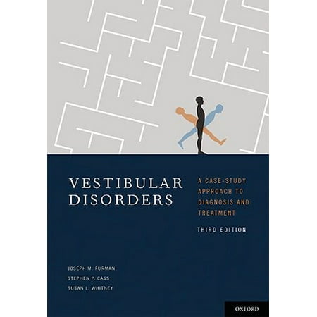 Vestibular Disorders : A Case Study Approach to Diagnosis and