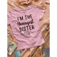 thumbnail image 3 of I'm The Youngest Sister T-Shirt Women -Smartprints Designs, Female Small, 3 of 4