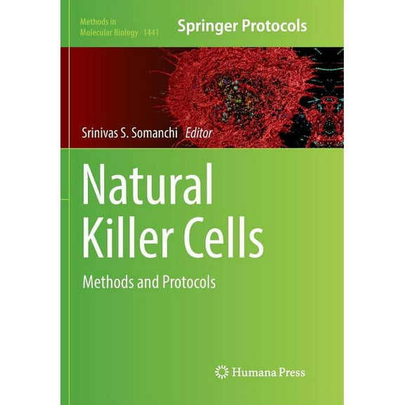 Methods in Molecular Biology Natural Killer Cells: Methods and Protocols, Book 1441, (Paperback)