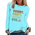 thumbnail image 6 of Women's Sorry Can't Dog Funnny Letter Print Sweatshirts Dog Lover Pullover Fashion Summer Clothes Y2K Tops Dressy Casual Long Sleeve Tunic Tops Flowy Round Neck Blouse Vintage Sky Blue T Shirts L, 6 of 7