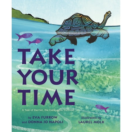 Take Your Time : A Tale of Harriet, the Galapagos
